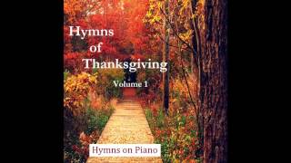 Relaxing Hymns of Thanksgiving amp Worship Full Album [upl. by Aloap]