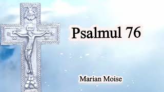 Psalmul 76Marian Moise☆Abonativa la canalul meu☆ [upl. by Hume576]