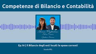 Ep16  Il Bilancio degli enti locali le spese correnti [upl. by Lasky]