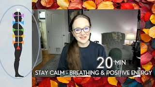 Stay Calm  Breathing amp Positive Energy November 25 2024 [upl. by Fosque]