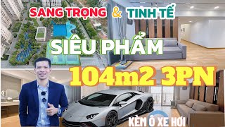 Tập 256 SIÊU PHẨM SÀI GÒN SOUTH 104m2 3PN KÈM Ô XE 🚗 FULL NỘI THẤT LH 0935926999 saigonsouth [upl. by Wernsman]