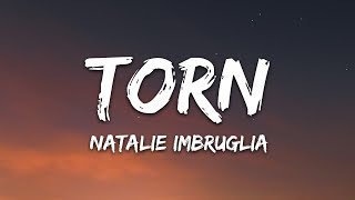 Natalie Imbruglia  Torn Lyrics [upl. by Olifoet]