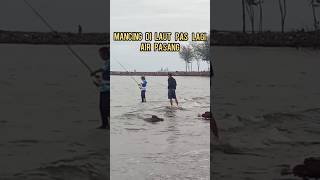 BEGINI KLO MANCING DI LAUT PAS LAGI AIR PASANG [upl. by Eittol]