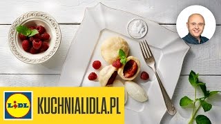 🍑 Knedle ze śliwkami  Paweł Małecki  Przepisy Kuchni Lidla [upl. by Ashbaugh]