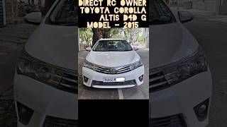 sold direct rc owner toyota corolla altis 2025 model call 9986870150 shorts viral reel [upl. by Alroi]