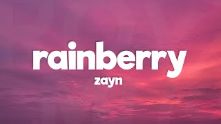 Zayn  Rainberry Lyrics [upl. by Oijres]