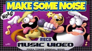 MAKE SOME NOISE by RecD  Pizza Tower The Noise FAN SONG WITH LYRICS [upl. by Ahsatsan]