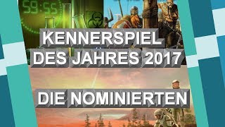 Kennerspiel des Jahres 2017  Die Nominierten [upl. by Kunkle]