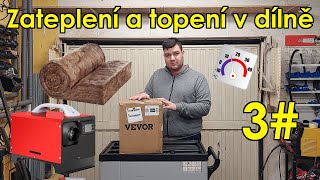 Moje dílna 3 zateplení a levné topení VEVOR [upl. by Eirovi]