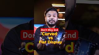 Curved Display VS Flat Display Smartphone ⚡️ smartphone mobile techtips shorts [upl. by Herschel590]