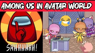 AMONG US IN AVATAR WORLD 🫨🫨🫨 avatarworld pazu trend trending pleasesubscribe [upl. by Ayk499]