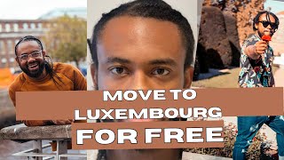 How To Move To Luxembourg For Free StepByStep Guide  WakaWakaDoctorcom [upl. by Annaek296]