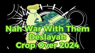 Deslayah  Nah War With Them Crop Over 2024 [upl. by Odraude]