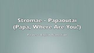 Stromae  Papaoutai  English Translation and Lyrics [upl. by Bogosian]