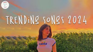 Trending songs 2024 🍦 Tiktok trending songs  Songs that actually good for Tuesday [upl. by Cornall326]