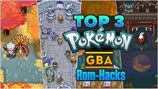 TOP 3 Pokemon GBA RomHacks with New Story Mega Evolution and Gen 19 and More [upl. by Hux504]