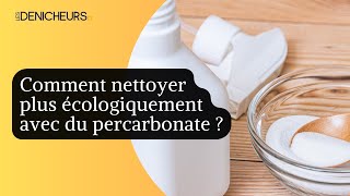 🌊Comment nettoyer plus écologiquement avec du percarbonate  🧽​ [upl. by Cilurzo711]