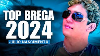 Julio Nascimento Top Brega 2024  Repertório Novo 2024 [upl. by Thorrlow]