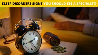 Sleep Disorders Signs You Should See a Specialist [upl. by Ennovart409]