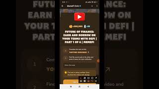 FUTURE OF FINANCE EARN AND BORROW ON YOUR TERMS WITH DEFI  PART 1 OF 6  Memefi New Video Code [upl. by Gnak]