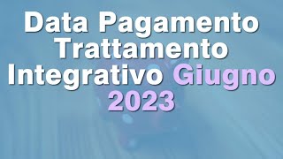 Pagamento Trattamento integrativo Giugno 2023 Ultime notizie Inps [upl. by Sirmons]