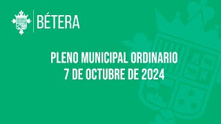 Pleno Ordinario del 7 de octubre de 2024 [upl. by Adnwahsal]