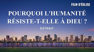 Film chrétien – Pourquoi lhumanité résistetelle à Dieu  Extrait [upl. by Stronski]