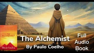 The Alchemist by Paulo Coelho Full Audiobook [upl. by Keese]