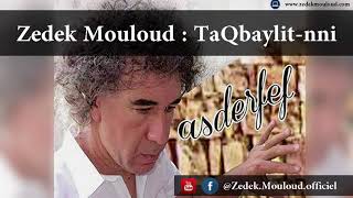 Zedek Mouloud  TaQbaylitnni Album Asderfef [upl. by Eidda]