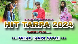 NEWHITTARPA2024SAKSHIPAGITREADTARPASTYLE✌️✌️DJ KIRAN FROM KAPRADA💻 [upl. by Anoed]