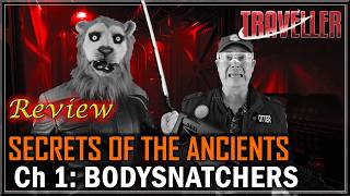 Secrets of the Ancients Ep1 Bodysnatchers  RPG Review [upl. by Attehcram977]