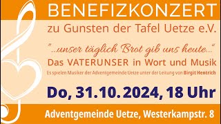 Benefizkonzert zu Gunsten der Tafel Uetze eV in der Adventgemeinde Uetze am Do 3110 um 1800Uhr [upl. by Peatroy]