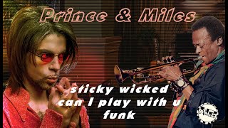 Prince amp Miles Davis  sticky wicked  can i play with u  funky jam  NPG Vandals [upl. by Aseuqram]