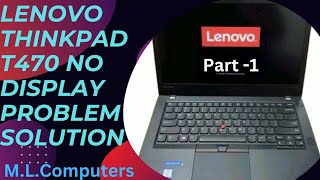 LENOVO THINKPAD T470 NO DISPLAY PROBLEM SOLUTION IN HINDI  ML COMPUTERS ⚡ [upl. by Gable]