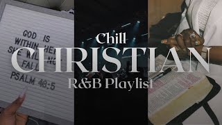 Chill Christian RampB Playlist  Chill Christian Music  Christian Playlist 2024  Studying Playlist [upl. by Jade]