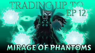 YBA TRADING UP TO MIRAGE OF PHANTOMS Ep 12 [upl. by Lucien]