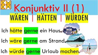 Konjunktiv II mit wäre hätte würde  Deutsche Grammatik [upl. by Aryam]