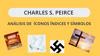 La SEMIÓTICA de CHARLES S PEIRCE PARTE 4 [upl. by Eeluj]