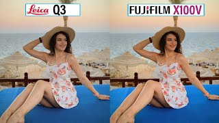 Leica Q3 Vs Fujifilm X100V Camera Test Comparison  Photography Camera [upl. by Solrac]