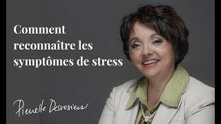 Comment reconnaître des symptômes de «stress» Pierrette Desrosiers Compétences émotionnelles [upl. by Stclair]