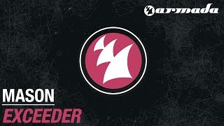 Mason  Exceeder Original Mix [upl. by Zachar]