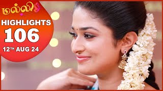 Malli Serial  EP 106 Highlights  12th Aug 2024  Nikitha  Vijay  Saregama TV Shows Tamil [upl. by Herodias211]