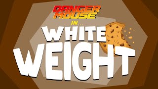 Danger Mouse in White Weight  Title Card [upl. by Anha]