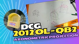 DCG 2021 OL  Q B2  Axonometric Projection [upl. by Egag]