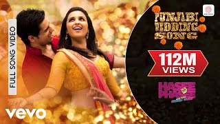 Punjabi Wedding Song Full Video  Hasee Toh PhaseeParineetiSidharthSunidhiBenny Dayal [upl. by Annagroeg397]