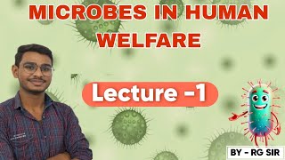 MICROBES IN HUMAN WELFARE CLASS 12 BIOLOGY LECTURE 1 For  CBSE  ICSE  ICE  BOARDS [upl. by Aliekat]