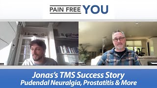 Jonass TMS  PDP Success Story  Pudendal Neuralgia Prostatitis Hard Flacid and Back Pain [upl. by Araes]