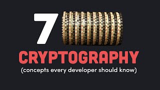 7 Cryptography Concepts EVERY Developer Should Know [upl. by Adlei477]