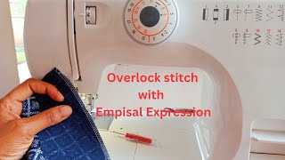 How to overlock stitch with an Empisal Expression sewing machine  overlock stitch with no serger [upl. by Saile832]