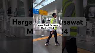 Harga Tiket Pesawat Mudik travel aturannaikpesawat tiketpesawat [upl. by Akemrehs]